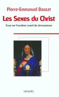 Les Sexes du Christ, Essai sur l'excédent sexuel du christianisme