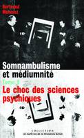 IAD - Somnambulisme et médiumnité tome 2 Le choc des sciences psychiques