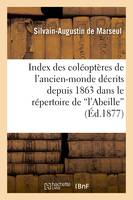 Index des coléoptères de l'ancien-monde décrits depuis 1863 dans le répertoire de 