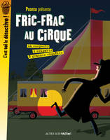 Fric-frac au cirque, 3 grandes enquêtes