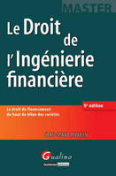 LE DROIT DE L'INGENIERIE FINANCIERE - 5EME EDITION