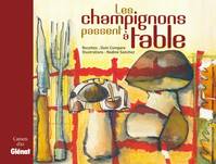 Les champignons passent à table