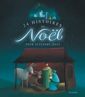 24 histoires de Noël pour attendre Jésus - NE