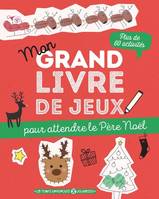 Mon grand livre de jeux pour attendre le Père Noël