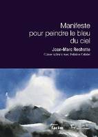 Manifeste pour peindre le bleu du ciel, Conversations avec fabrice gabriel