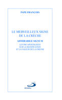 Le merveilleux signe de la crèche, Lettre apostolique sur la signification et la valeur de la crèche