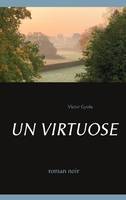 Un virtuose, Roman