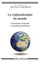 La régionalisation du monde, Construction territoriale et articulation global/local