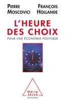 L'Heure des choix, Pour une économie politique