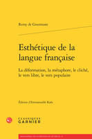 Esthétique de la langue française, La déformation, la métaphore, le cliché, le vers libre, le vers populaire