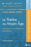 Le théâtre au moyen-âge, naissance d'une littérature dramatique