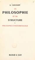 La philosophie et sa structure (1). Philosophie et phénoménologie