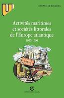 Activités maritimes et sociétés littorales de l'Europe atlantique (1690-1790)