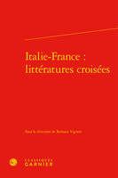 Italie-France, Littératures croisées