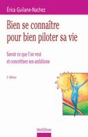 Bien se connaître pour bien piloter sa vie - 2ème édition, Savoir ce que l'on veut et concrétiser ses ambitions