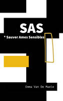 SAS, * Sauver des Âmes Sensibles