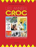 Les Années Croc, L'Histoire du magazine qu'on riait