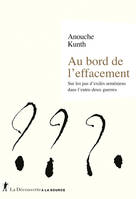 Au bord de l'effacement, Sur les pas de réfugiés arméniens dans l'entre-deux-guerres