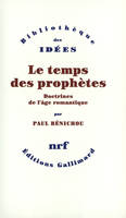 Le temps des prophètes doctrines de l'âge romantique, doctrines de l'âge romantique