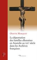 La déportation des familles albanaises en Anatolie au XIXe siècle dans les archives françaises