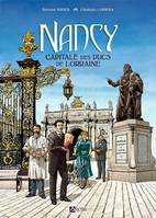 Nancy, Capitale des ducs de lorraine