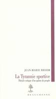 La tyrannie sportive, théorie critique d'un opium du peuple