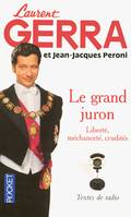 Le grand juron, liberté, méchanceté, crudités