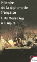 1, Histoire de la diplomatie française - tome 1