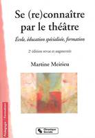 Se (re)connaître par le théâtre école, éducation spécialisée, formation, école, éducation spécialisée, formation