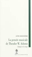 LA PENSEE MUSICALE DE THEODOR W.ADORNO-L'épique et le temps, l'épique et le temps