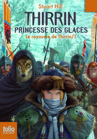 1, Le Royaume de Thirrin, I : Thirrin, princesse des glaces