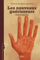 Les nouveaux guérisseurs, Biographies de thérapeutes au temps de la globalisation