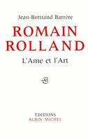 Romain Rolland, l'Ame et l'Art