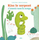 KISS LE SERPENT S'ENNUIE TOUT LE TEMPS (COLL.MES P