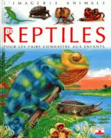 IMAGERIES ANIMALES T22 REPTILES (LES), pour les faire connaître aux enfants