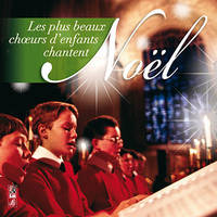 Les plus beaux choeurs d'enfants chantent Noël