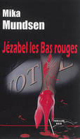 JEZABEL LES BAS ROUGES