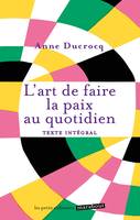 L'art de faire la paix au quotidien, Petit manuel pour apaiser sa relation aux autres