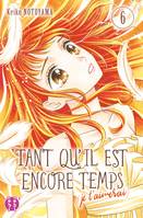 Tant qu'il est encore temps je t'aimerai, 6, Tant qu'il est encore temps (je t'aimerai) T06