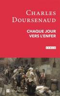 CHAQUE JOUR VERS L'ENFER, Roman