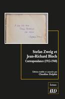 Stefan Zweig et Jean-Richard Bloch, Correspondance, 1912-1940