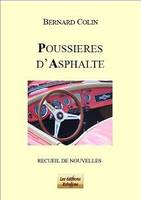 Poussières d'asphalte, Nouvelles