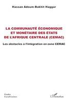 La communauté économique et monétaire des États de l'Afrique centrale (CEMAC), Les obstacles à l'intégration en zone CEMAC