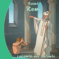 Saint Rémi raconté aux enfants