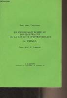 Pour aider l'apprenant un programme d'aide au développement de la capacité d'apprentissage (le PADéCA) Bases pour le formateur, le PADéCA