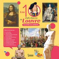 Les 10 chefs-d'oeuvre du Louvre racontés aux enfants