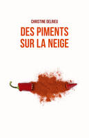 Des Piments sur la neige