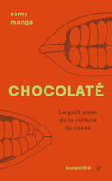 Chocolaté - Le goût amer de la culture du cacao