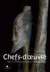 Chefs-d'œuvre, dans les collections du musée du quai Branly – Jacques Chirac