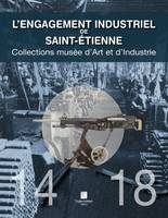 L'engagement industriel de Saint-Étienne, Collections musée d'art et d'industrie